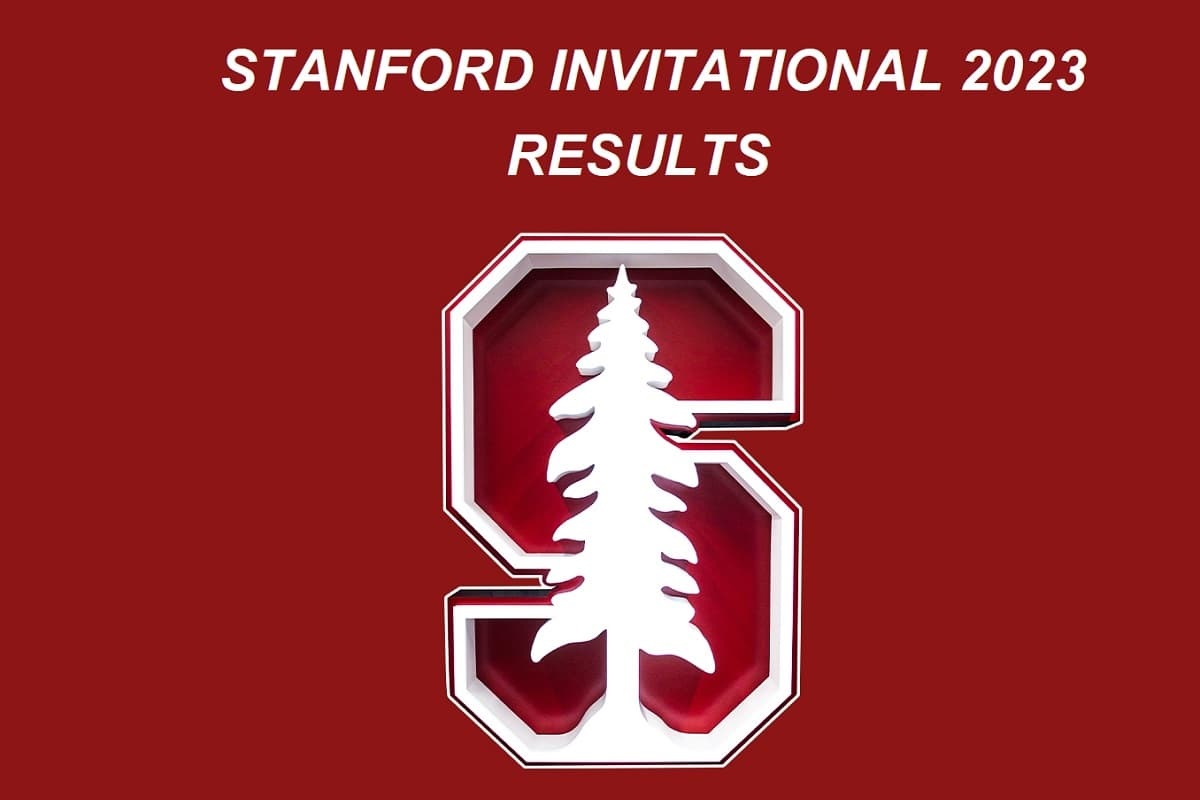 Results Stanford Invitational 2023 Watch Athletics